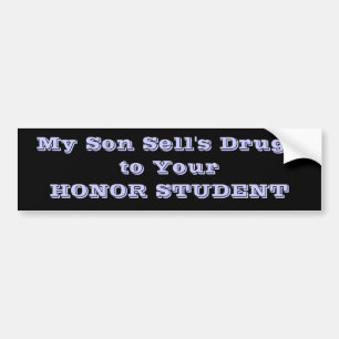 Autocollant De Voiture Les drogues de ma vente de fils à votre ÉTUDIANT