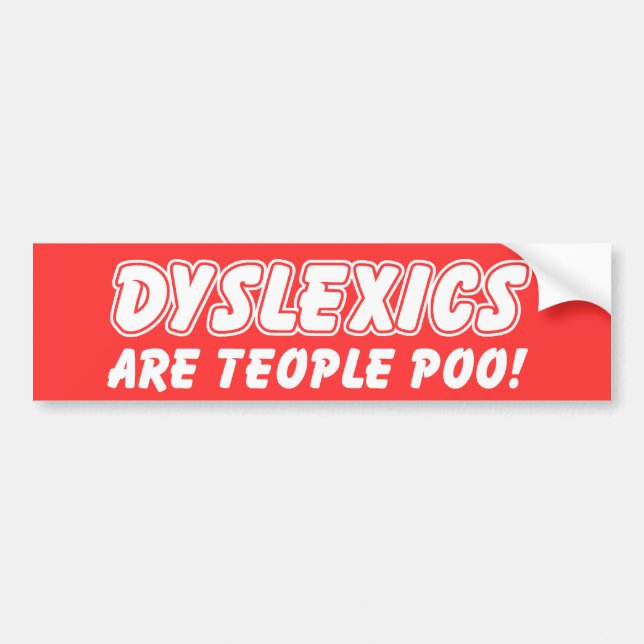 Autocollant De Voiture Les dyslexiques sont adhésif pour pare-chocs drôle (Devant)