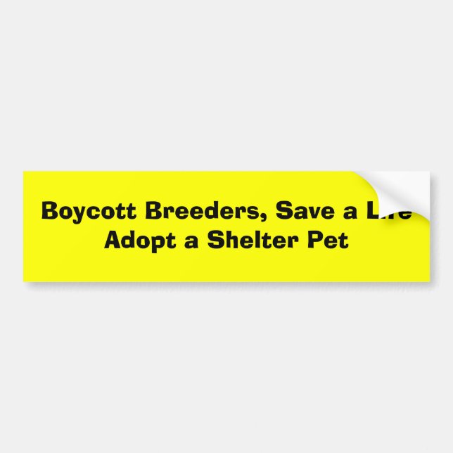 Autocollant De Voiture Les éleveurs de boycott, sauvent un LifeAdopt un (Devant)