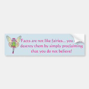 Autocollant De Voiture Les faits ne sont pas les fées bumper sticker
