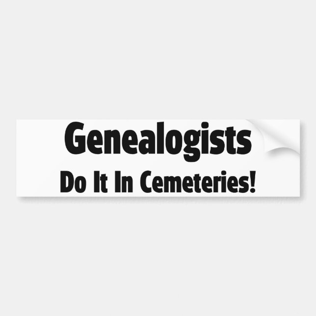 Autocollant De Voiture Les Généalogistes Le Font Dans Les Cimetière (Devant)