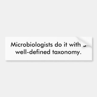 Autocollant De Voiture Les microbiologistes le font avec un taxon bien