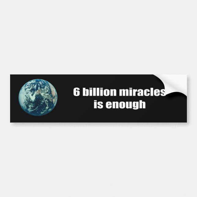 Autocollant De Voiture Les miracles de 6 milliards est assez (Devant)