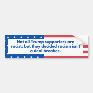 Autocollant De Voiture Les partisans de Trump soutiennent le racisme