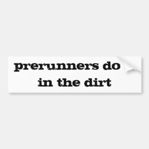 Autocollant De Voiture les prerunners le font dans la saleté