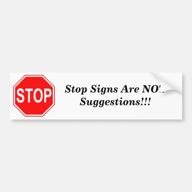Autocollant De Voiture Les signes d'arrêt ne sont pas des suggestions (Devant)