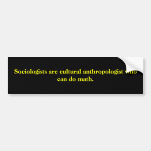 Autocollant De Voiture Les sociologues sont l'anthropologue culturel qui