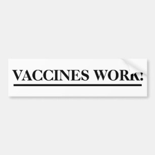 Autocollant De Voiture Les vaccins fonctionnent ! Auto-collants pour voit