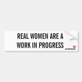Autocollant De Voiture Les vraies femmes sont un travail en cours