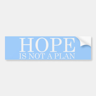 Autocollant De Voiture L'ESPOIR N'EST PAS un PLAN Bumpersticker