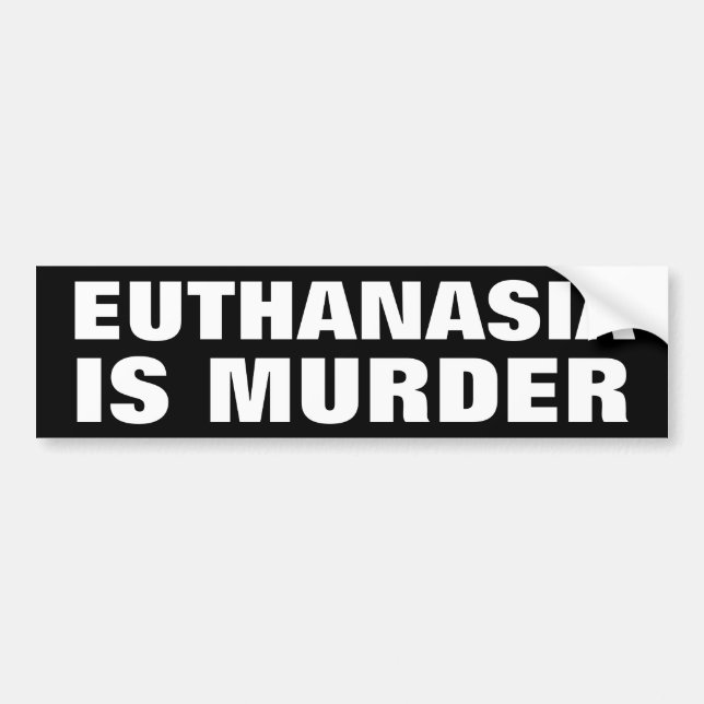 Autocollant De Voiture L'euthanasie est meurtre (Devant)