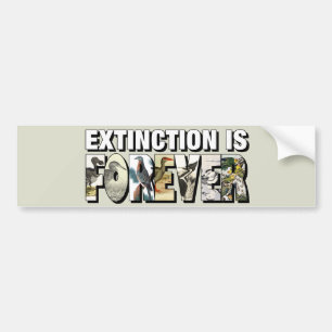 Autocollant De Voiture L'extinction est Forever