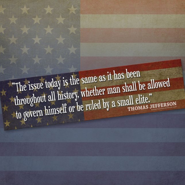 Autocollant De Voiture L'homme sera-t-il gouverné par la petite élite ? (Thomas Jefferson Bumper Sticker)