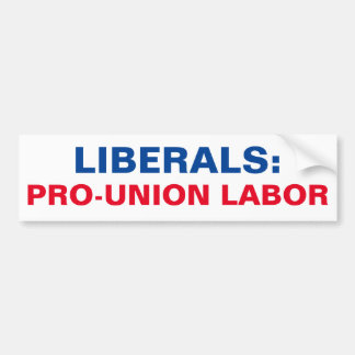 AUTOCOLLANT DE VOITURE LIBÉRAUX TRAVAILLEURS PRO-UNION