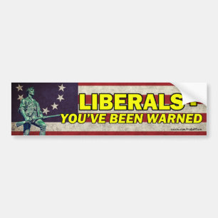 Autocollant De Voiture Libéraux - Vous avez été averti Bumper Sticker