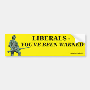Autocollant De Voiture Libéraux - Vous avez été averti Bumper Sticker