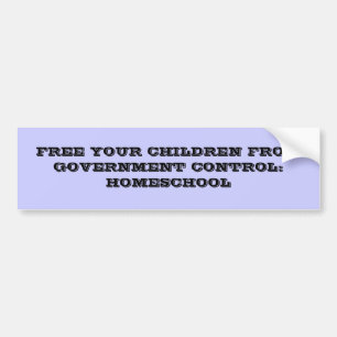 AUTOCOLLANT DE VOITURE LIBÉREZ VOS ENFANTS DU CONTRÔLE DU GOUVERNEMENT :