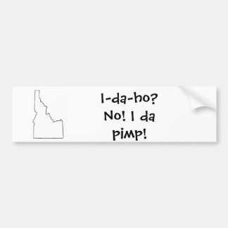 Autocollant De Voiture L'Idaho ? Non ! I DA sont souteneurs !