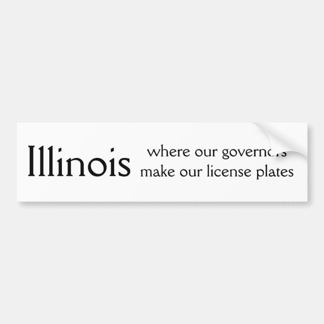 Autocollant De Voiture L'Illinois, où nos gouverneurs font notre permis… (Devant)