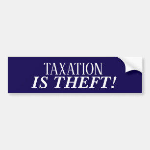 Autocollant De Voiture L'Imposition Est Un Bumpersticker De Vol !