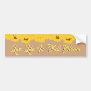 Autocollant De Voiture Live Life in Full Bloom Citation des tournesols