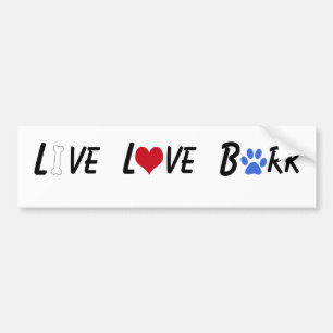 AUTOCOLLANT DE VOITURE LIVE LOVE BARK BUMPER STICKER