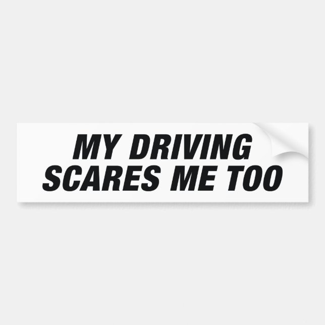Autocollant De Voiture Ma Conduite Me Fait Peur Aussi (Devant)