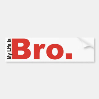 Autocollant De Voiture Ma vie est bro (l'ADHÉSIF POUR PARE-CHOCS)
