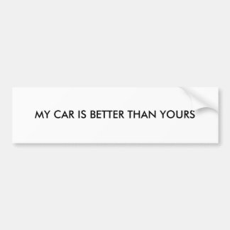 AUTOCOLLANT DE VOITURE MA VOITURE EST MEILLEURE QUE LE VÔTRE