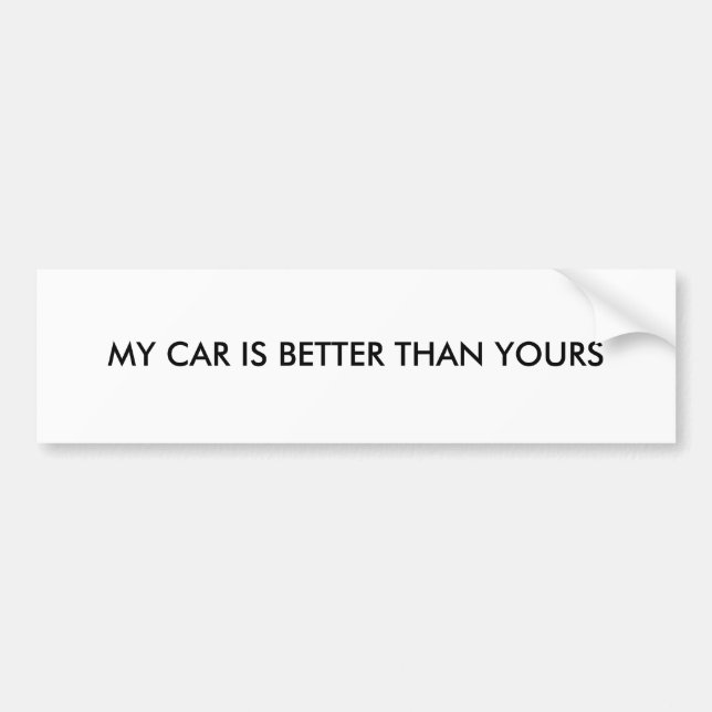 AUTOCOLLANT DE VOITURE MA VOITURE EST MEILLEURE QUE LE VÔTRE (Devant)