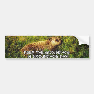 Autocollant De Voiture Maintenez le Groundhog dans l'adhésif pour