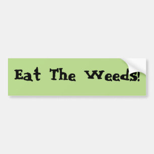 Autocollant De Voiture Mangez L'Autocollant Bumper Weeds
