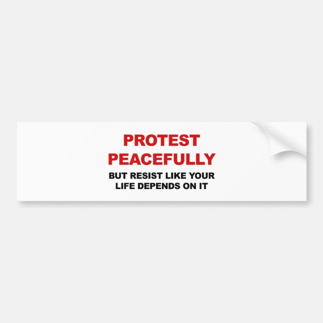Autocollant De Voiture Manifester pacifiquement Mais Résister (Devant)