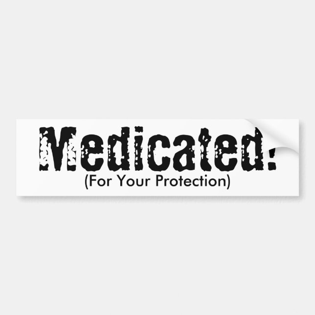 Autocollant De Voiture Médicamenté ! , (pour votre protection) (Devant)