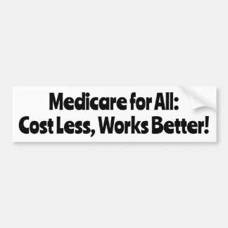 Autocollant De Voiture Medicare for All : Coûte moins, fonctionne mieux !
