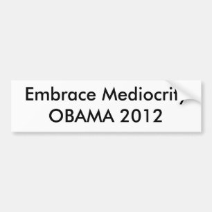 Autocollant De Voiture Médiocrité OBAMA 2012 d'étreinte