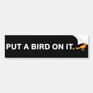 Autocollant De Voiture Mettez un oiseau là-dessus (l'adhésif pour