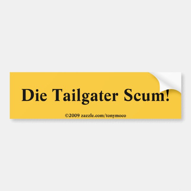 Autocollant De Voiture Meurent l'écume de Tailgater ! Adhésif pour (Devant)