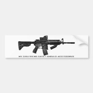 Autocollant De Voiture Mon amie dit que je devrais accessoiriser AR15