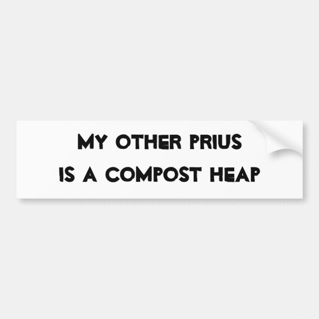 AUTOCOLLANT DE VOITURE MON AUTRE PRIUS EST UN TAS DE COMPOST (Devant)