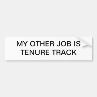 Autocollant De Voiture mon autre travail est voie de tenure
