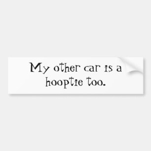 Autocollant De Voiture Mon autre voiture est un hooptie aussi
