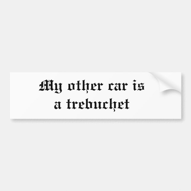 Autocollant De Voiture Mon autre voiture est un trebuchet (Devant)