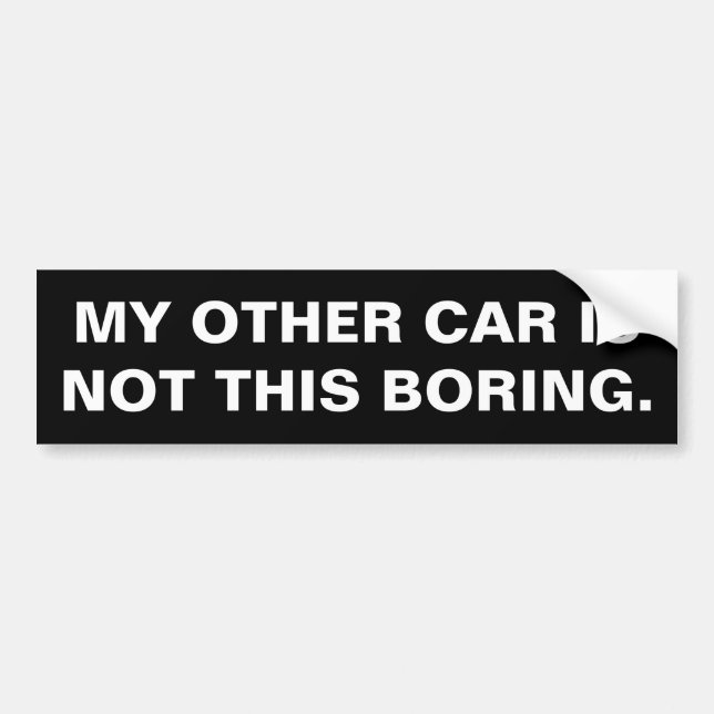Autocollant De Voiture Mon autre voiture n'est pas si ennuyeuse. (Devant)