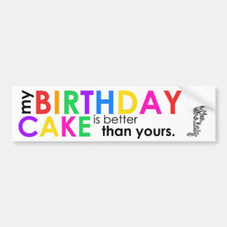 Autocollant De Voiture mon gâteau d'anniversaire est meilleur que le