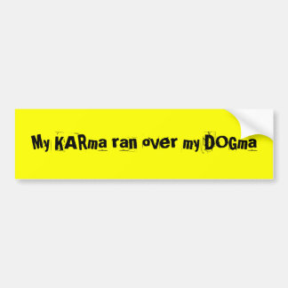 Autocollant De Voiture Mon karma a couru plus de mon dogme
