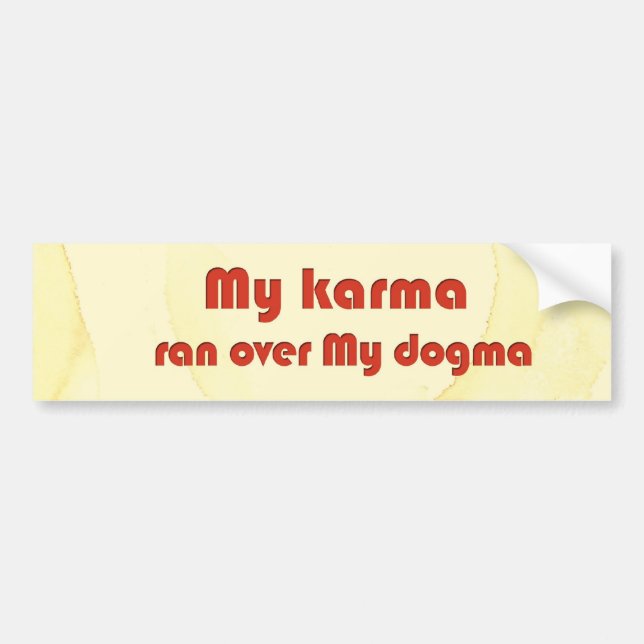 Autocollant De Voiture Mon karma a couru plus de mon dogme (Devant)