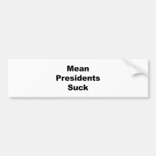 Autocollant De Voiture Moyenne des présidents Suck