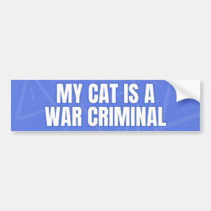 Autocollant De Voiture My Cat is a War Criminal - Drôle, Mème maudit