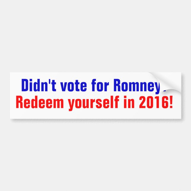 Autocollant De Voiture N'a pas voté pour Romney ? Rachetez-vous en 2016 (Devant)